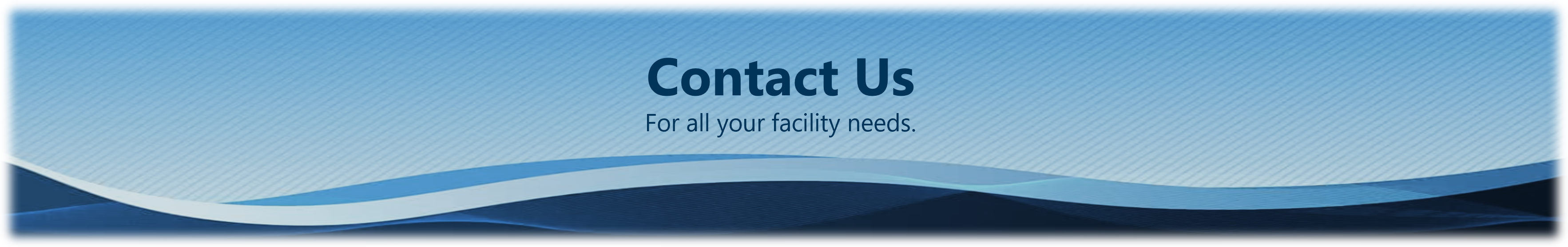 Contact Us - For all your facility needs